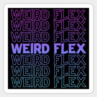 Weird Flex Repeat Text Magnet